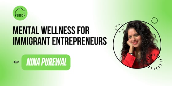 Mental Wellness for Immigrant Entrepreneurs w_ Nina Purewal